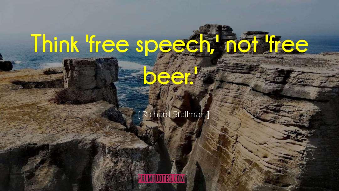 Richard Stallman Quotes: Think 'free speech,' not 'free