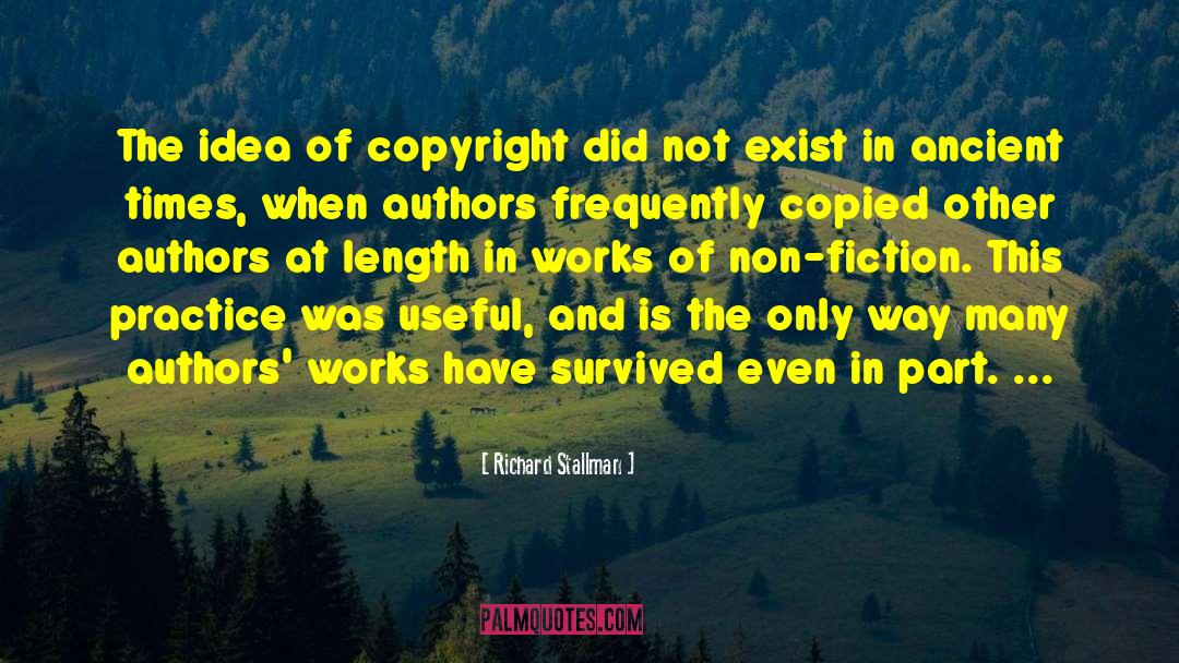 Richard Stallman Quotes: The idea of copyright did