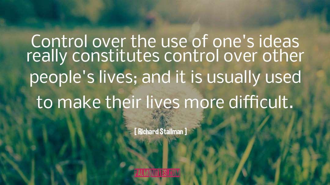 Richard Stallman Quotes: Control over the use of