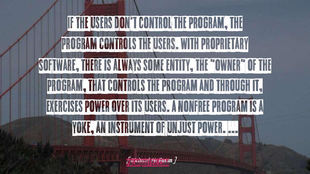 Richard Stallman Quotes: If the users don't control