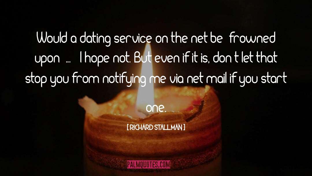 Richard Stallman Quotes: Would a dating service on