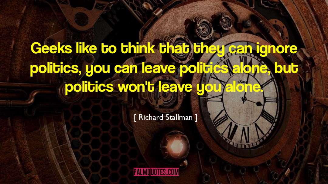 Richard Stallman Quotes: Geeks like to think that