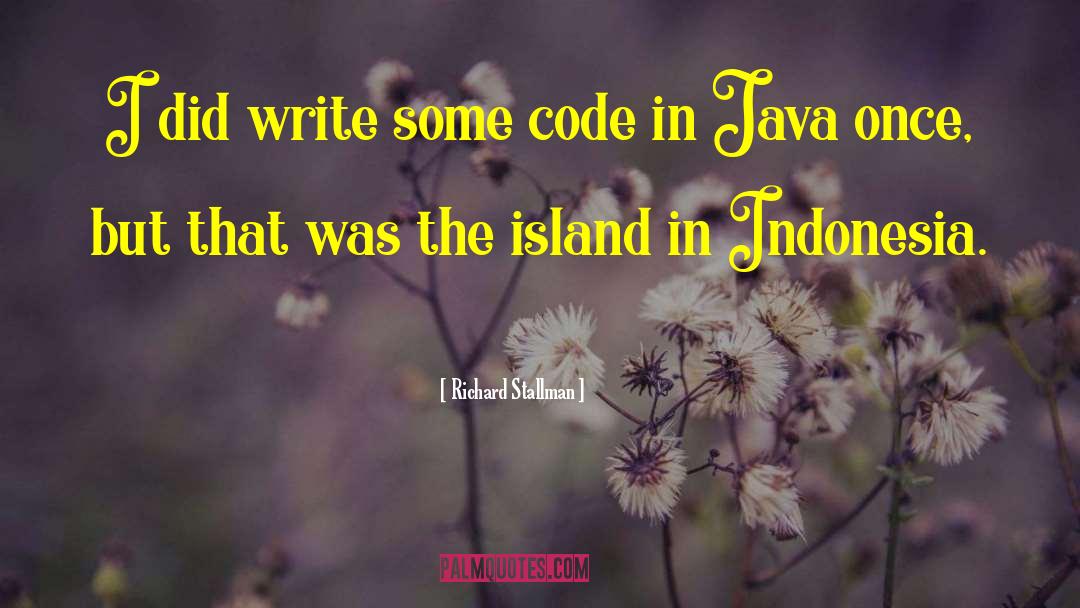 Richard Stallman Quotes: I did write some code