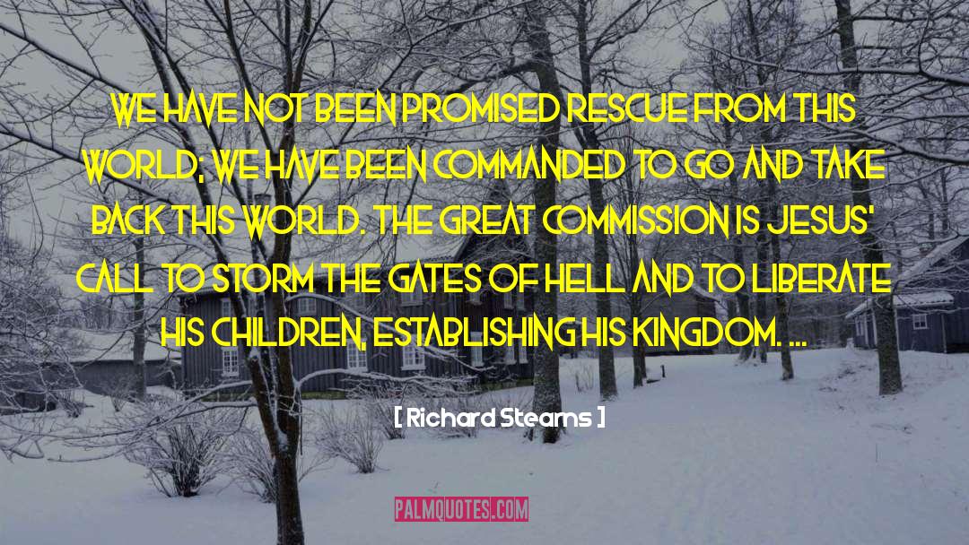 Richard Stearns Quotes: We have not been promised