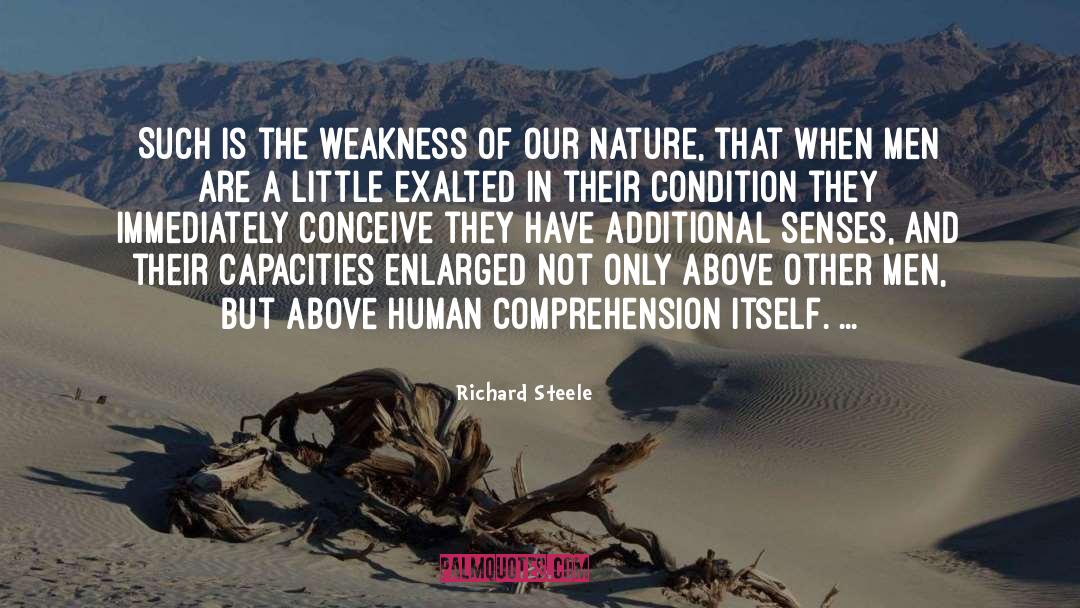 Richard Steele Quotes: Such is the weakness of