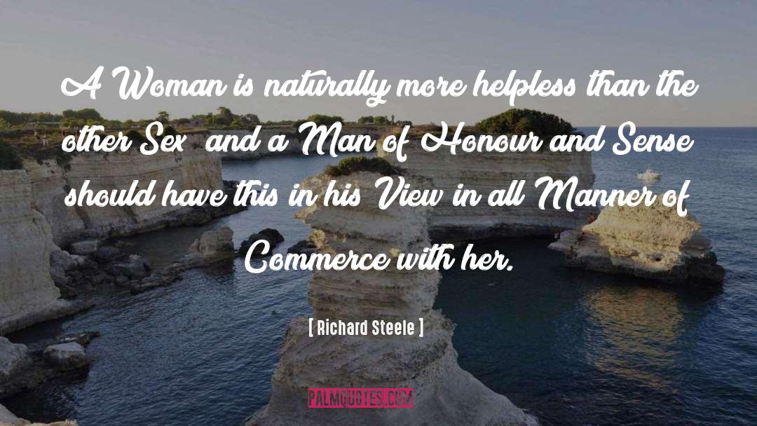 Richard Steele Quotes: A Woman is naturally more