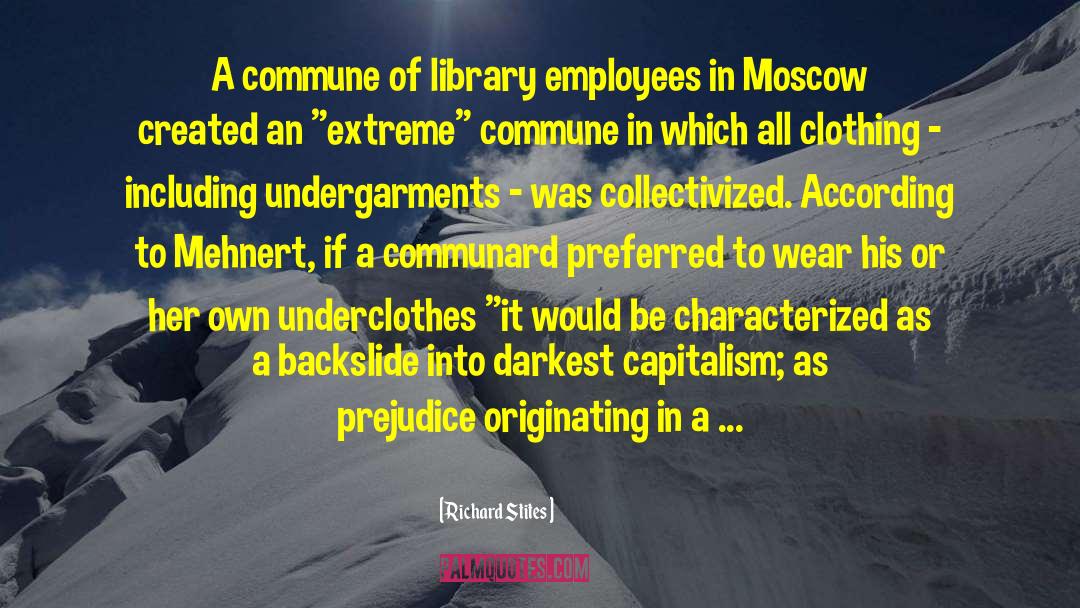 Richard Stites Quotes: A commune of library employees