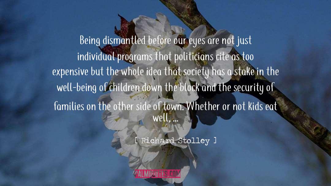 Richard Stolley Quotes: Being dismantled before our eyes