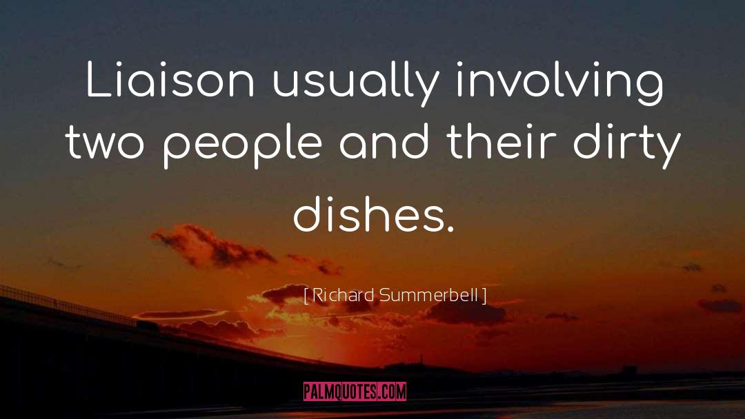 Richard Summerbell Quotes: Liaison usually involving two people
