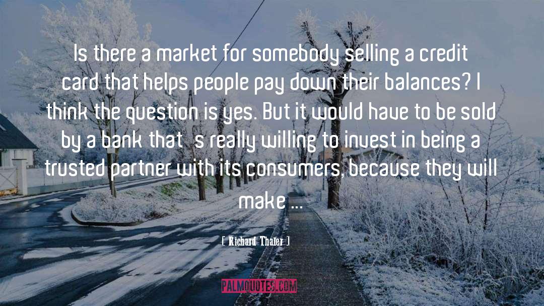 Richard Thaler Quotes: Is there a market for