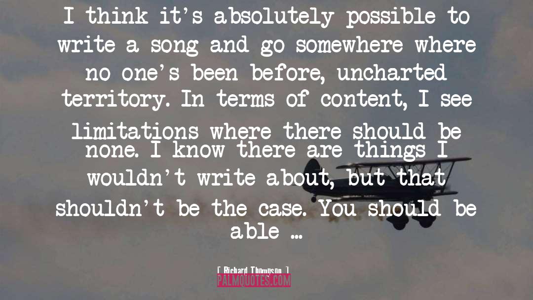 Richard Thompson Quotes: I think it's absolutely possible