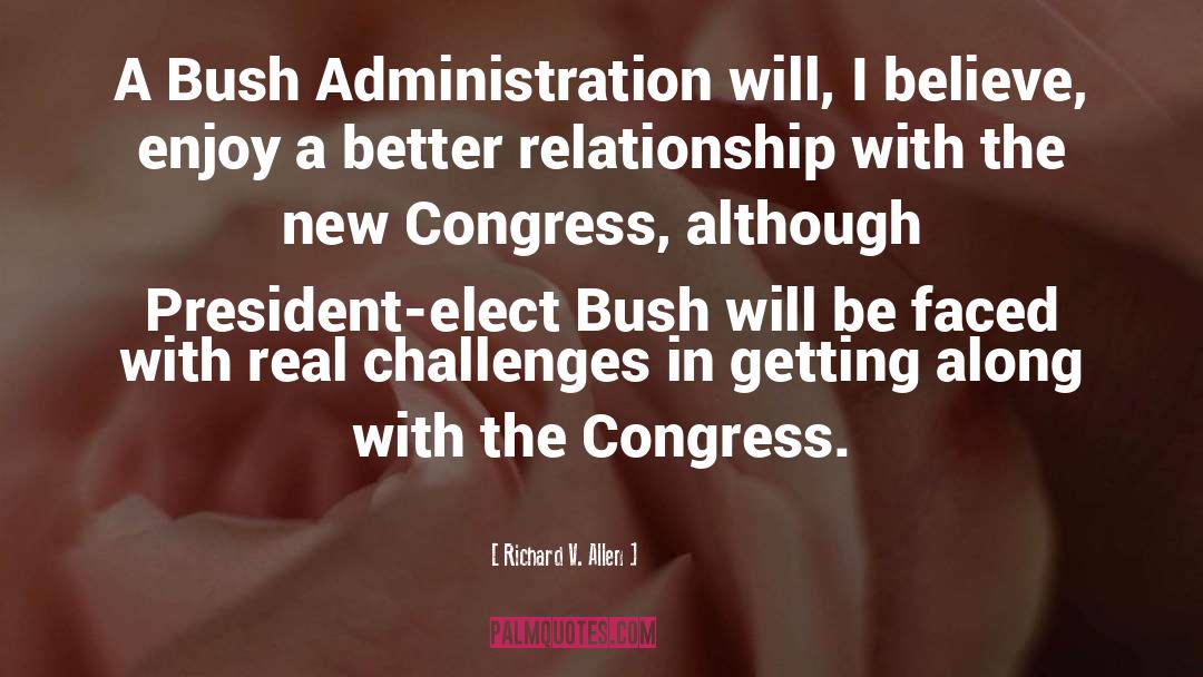 Richard V. Allen Quotes: A Bush Administration will, I