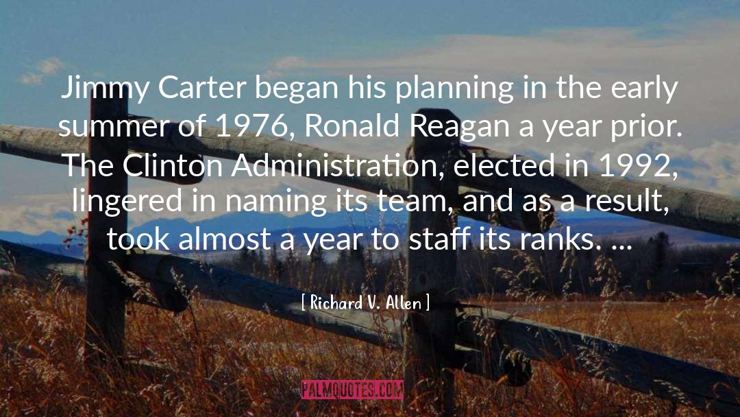 Richard V. Allen Quotes: Jimmy Carter began his planning