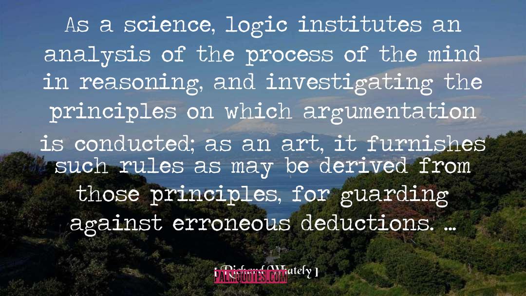 Richard Whately Quotes: As a science, logic institutes