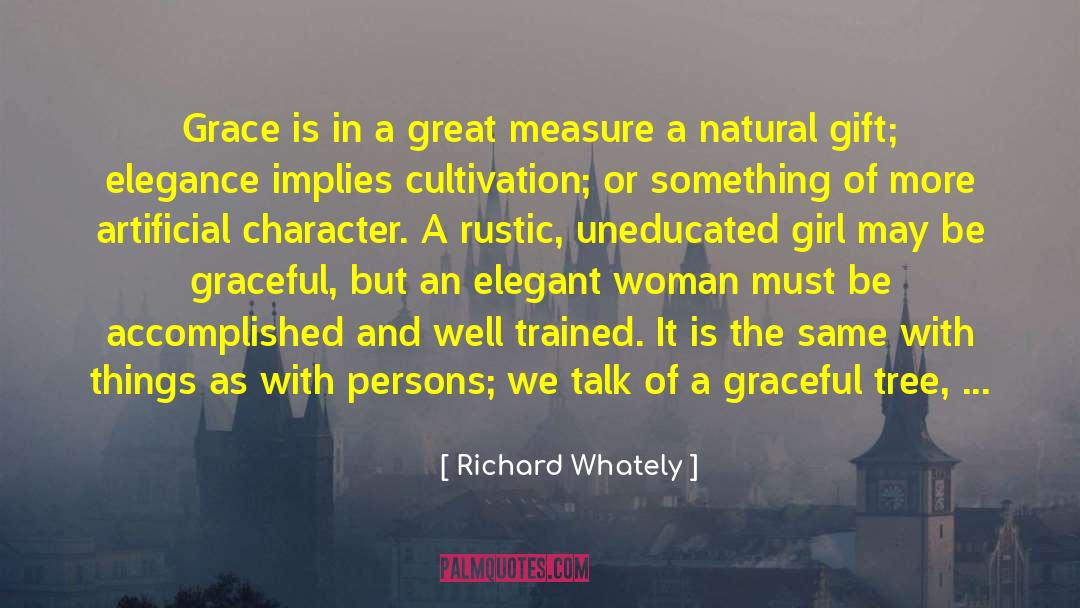 Richard Whately Quotes: Grace is in a great