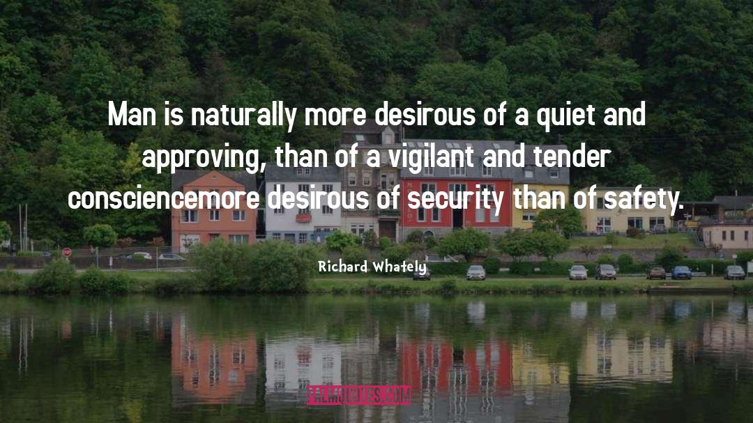 Richard Whately Quotes: Man is naturally more desirous