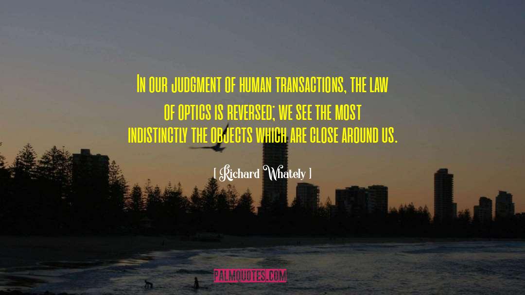 Richard Whately Quotes: In our judgment of human