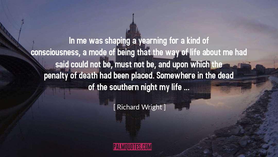 Richard Wright Quotes: In me was shaping a