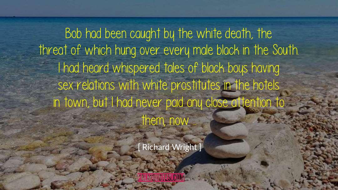 Richard Wright Quotes: Bob had been caught by