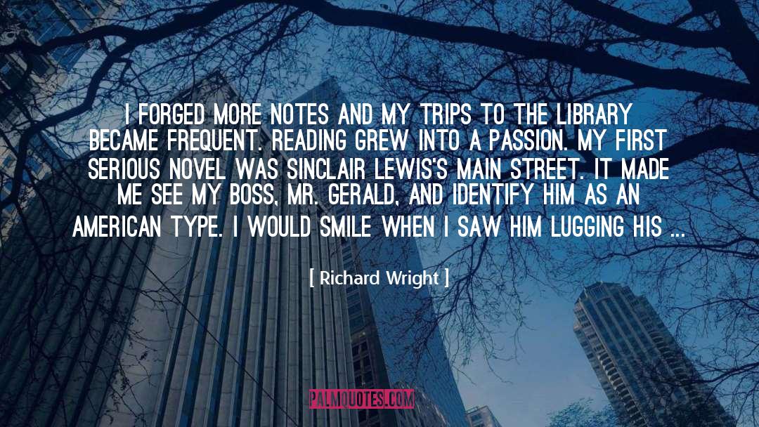 Richard Wright Quotes: I forged more notes and