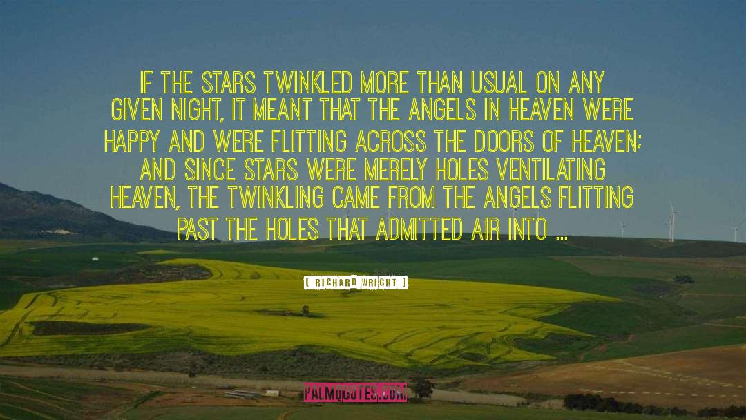 Richard Wright Quotes: If the stars twinkled more