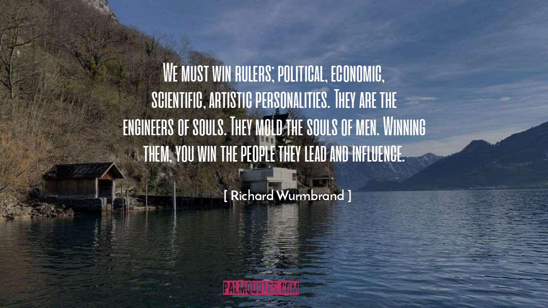 Richard Wurmbrand Quotes: We must win rulers; political,
