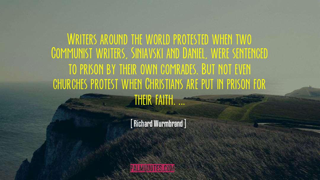 Richard Wurmbrand Quotes: Writers around the world protested