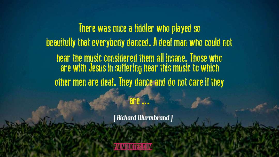 Richard Wurmbrand Quotes: There was once a fiddler