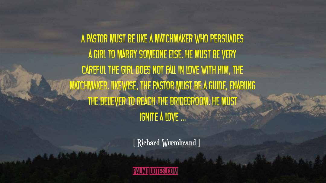 Richard Wurmbrand Quotes: A pastor must be like