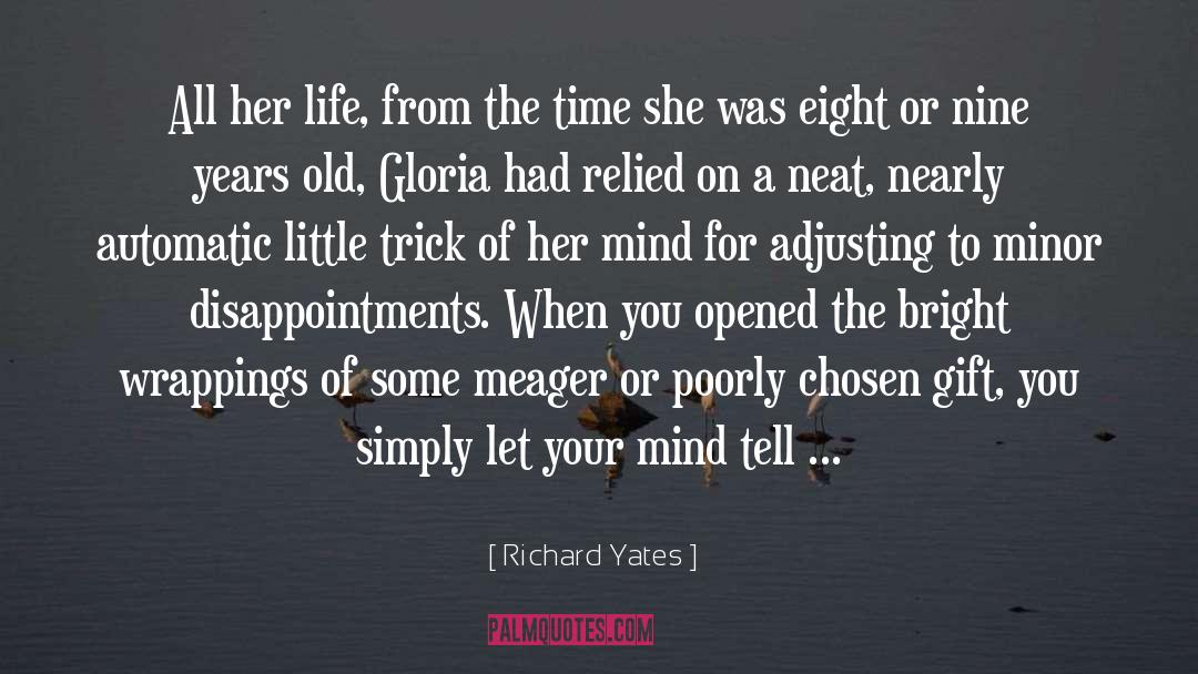 Richard Yates Quotes: All her life, from the