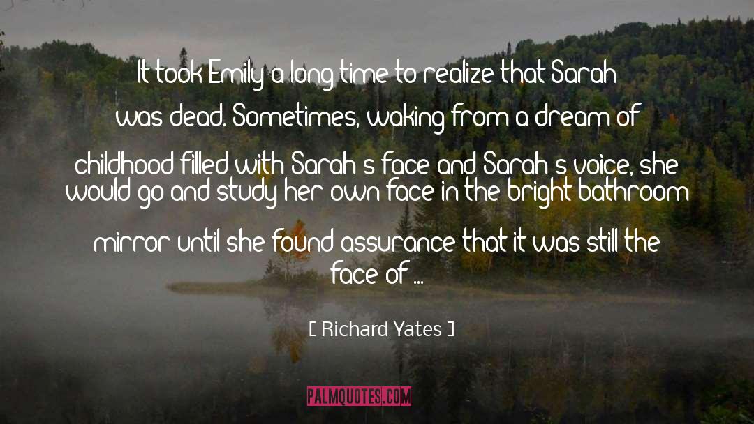 Richard Yates Quotes: It took Emily a long