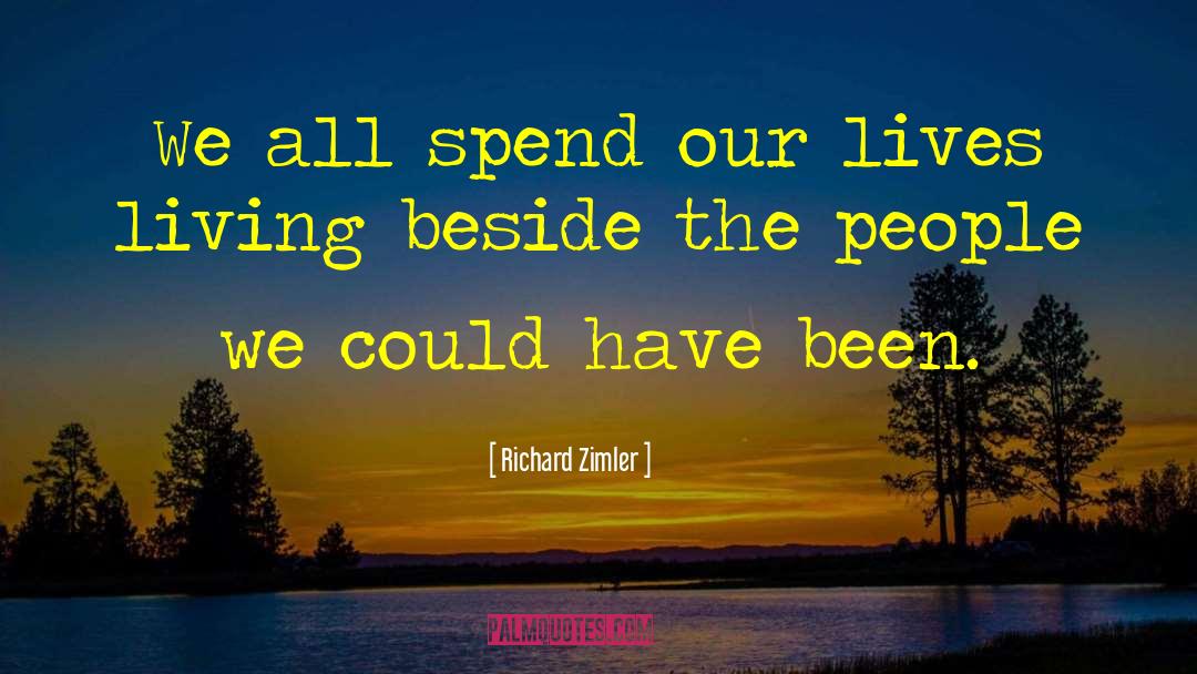 Richard Zimler Quotes: We all spend our lives