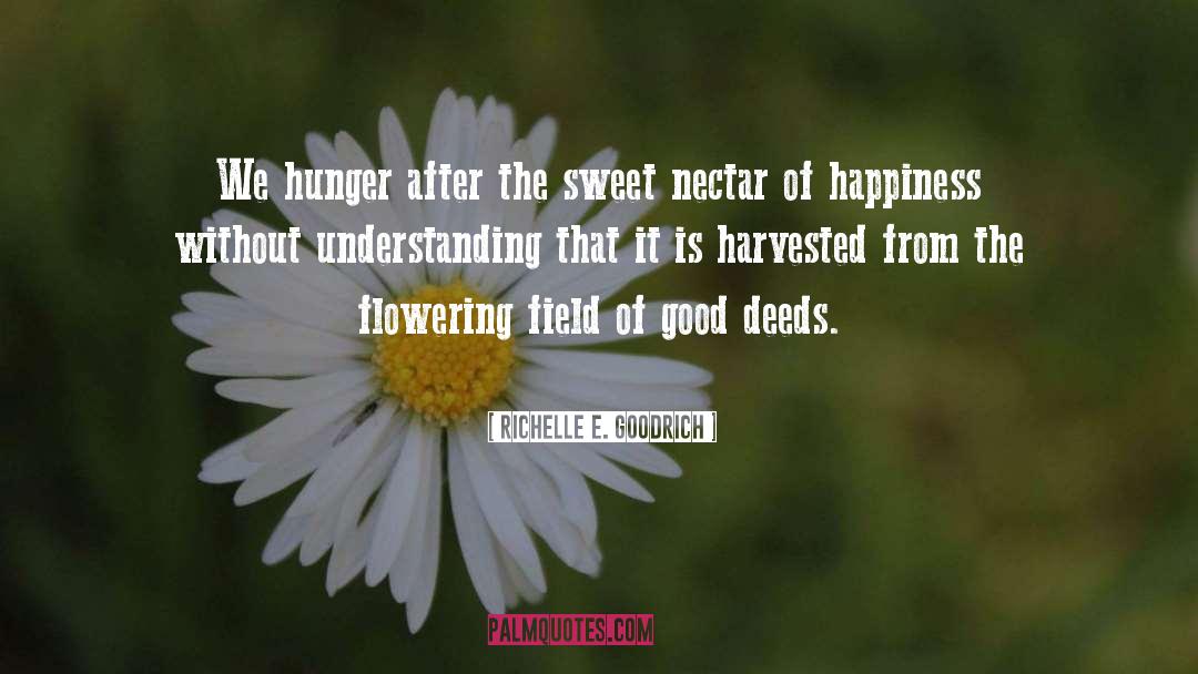 Richelle E. Goodrich Quotes: We hunger after the sweet