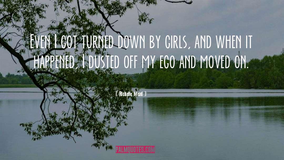 Richelle Mead Quotes: Even I got turned down