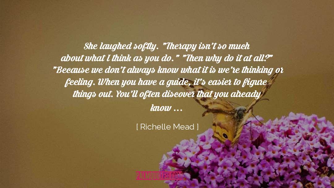 Richelle Mead Quotes: She laughed softly. 