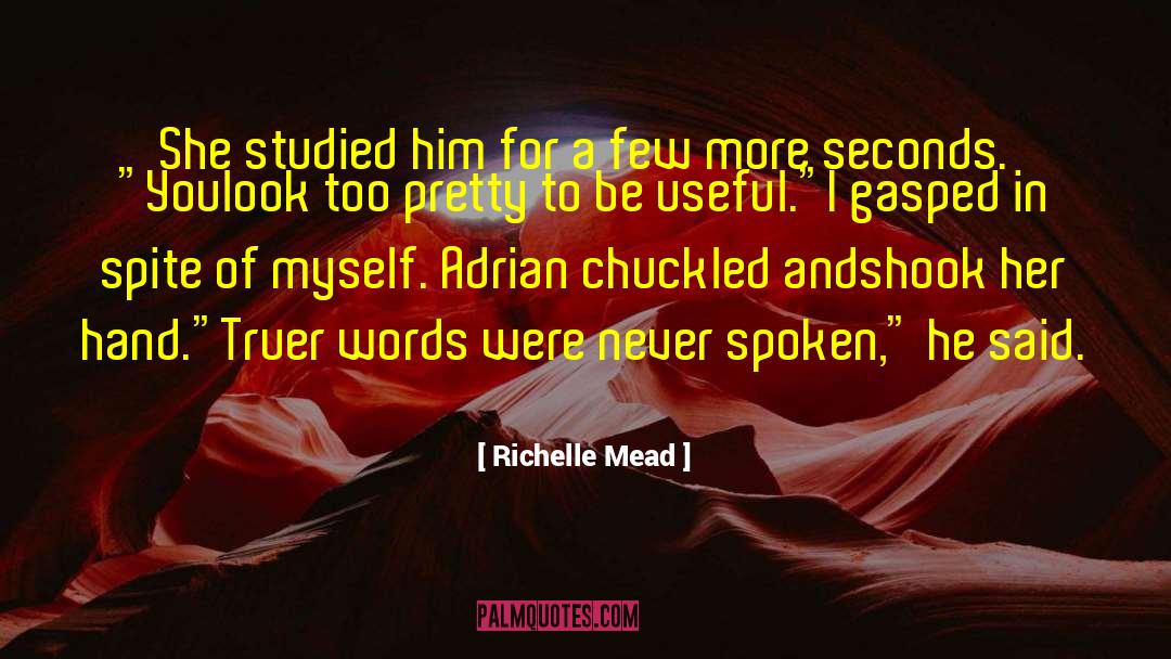 Richelle Mead Quotes: She studied him for a