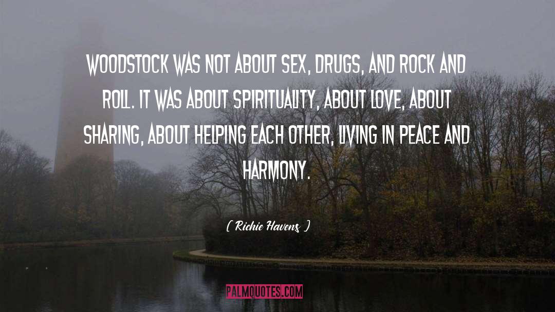 Richie Havens Quotes: Woodstock was not about sex,