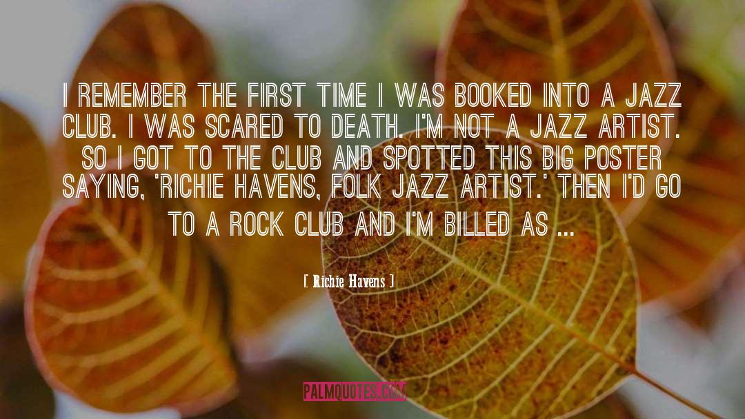 Richie Havens Quotes: I remember the first time