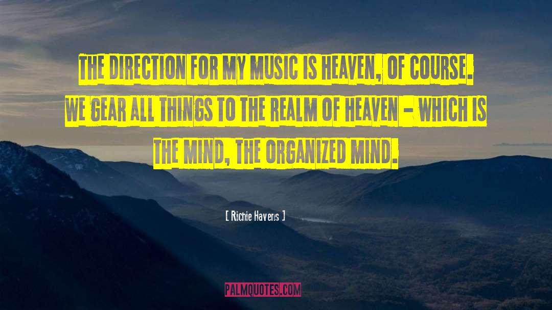 Richie Havens Quotes: The direction for my music