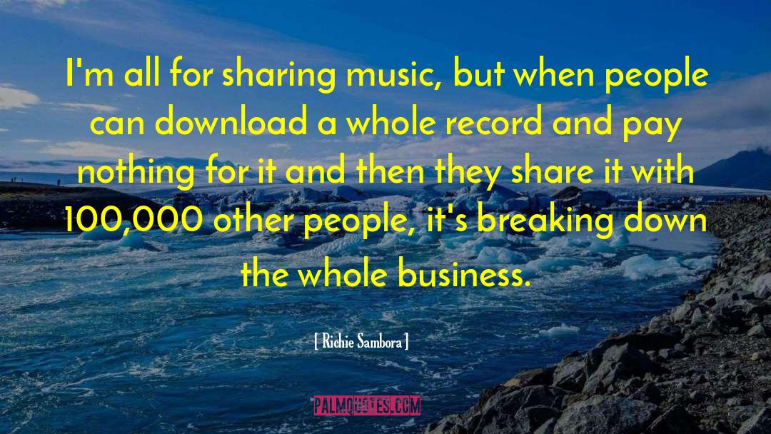 Richie Sambora Quotes: I'm all for sharing music,