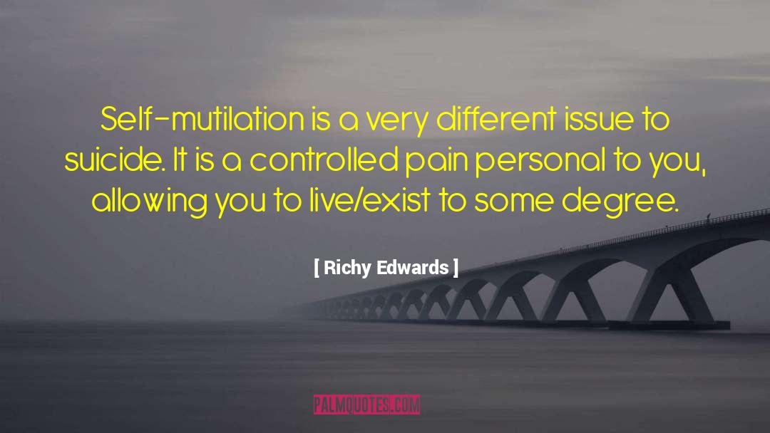 Richy Edwards Quotes: Self-mutilation is a very different