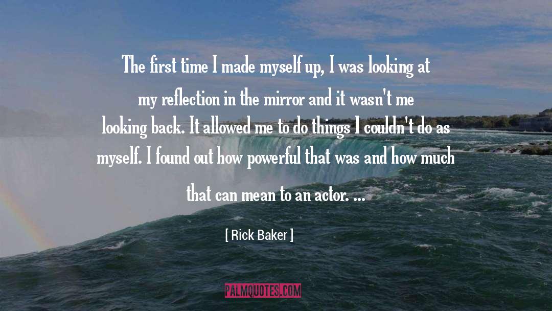 Rick Baker Quotes: The first time I made