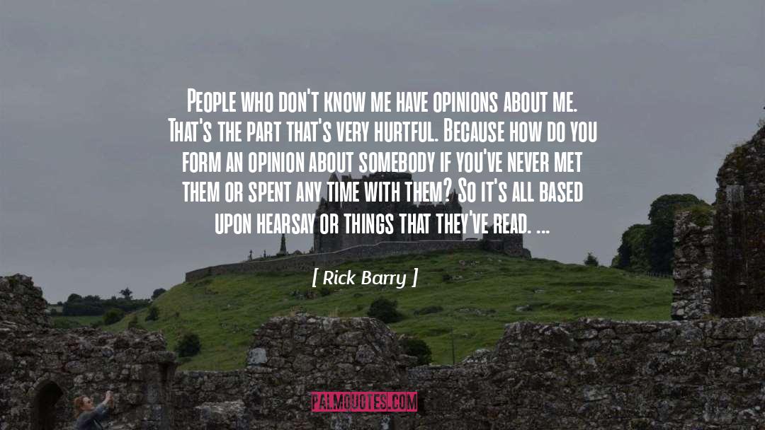 Rick Barry Quotes: People who don't know me
