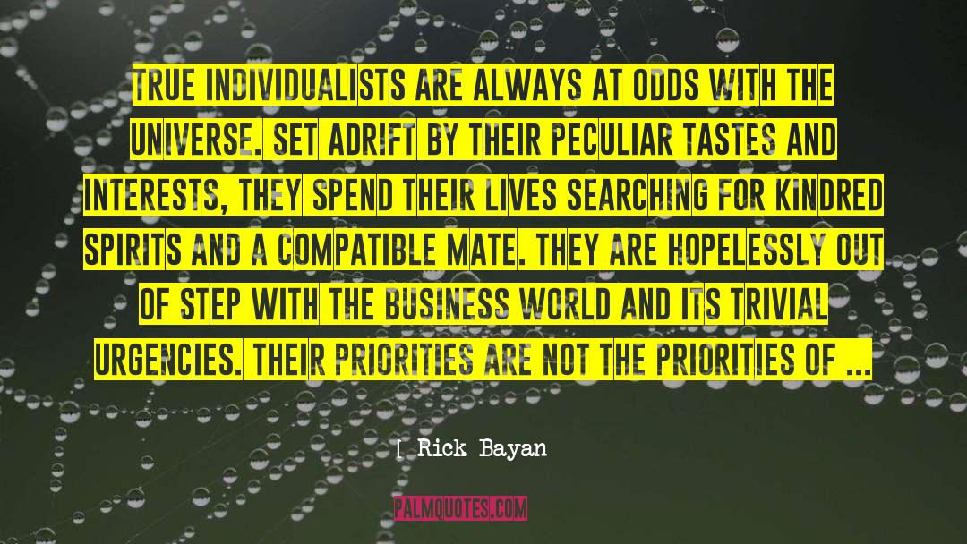 Rick Bayan Quotes: True individualists are always at