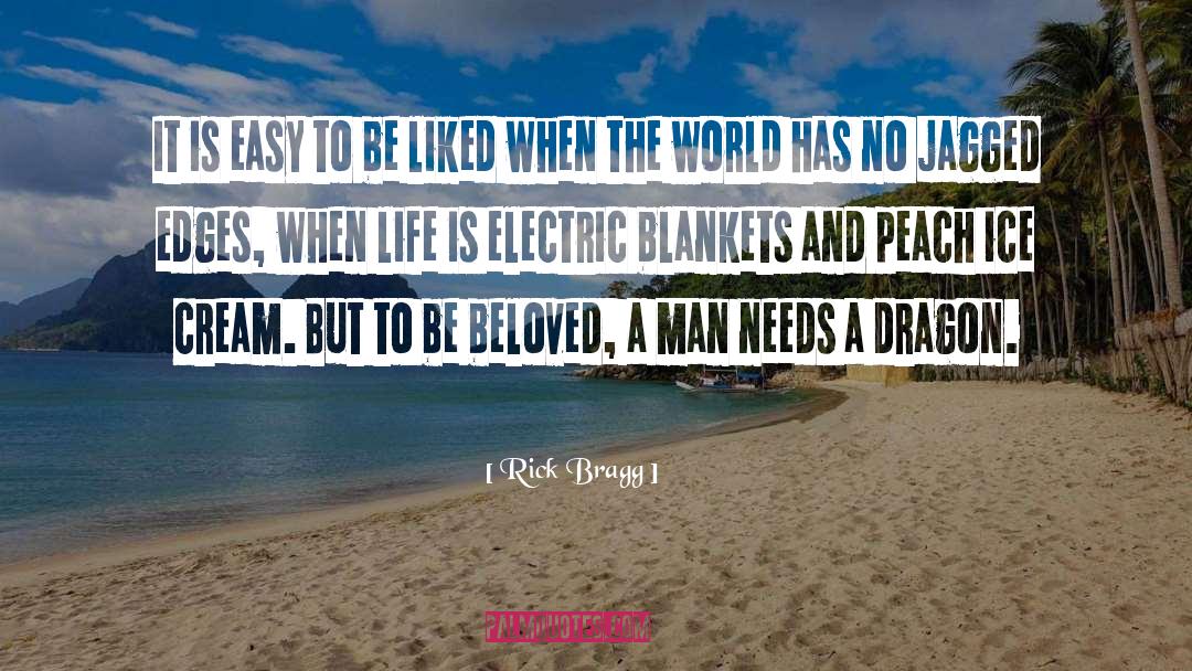 Rick Bragg Quotes: It is easy to be