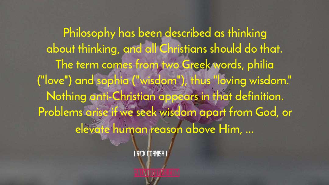 Rick Cornish Quotes: Philosophy has been described as