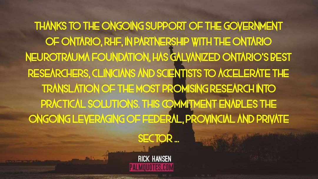 Rick Hansen Quotes: Thanks to the ongoing support