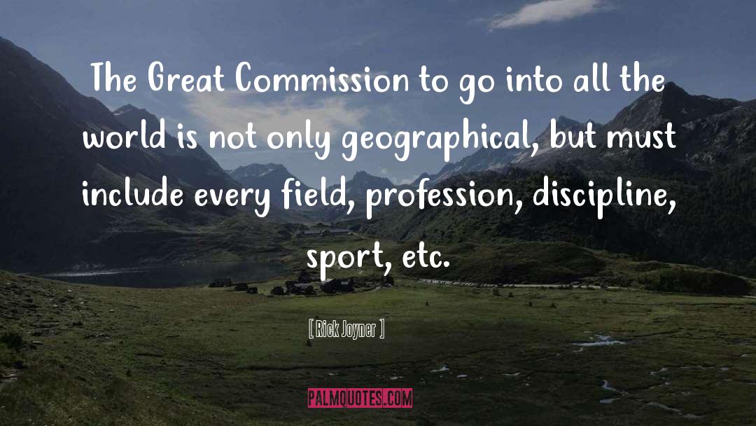 Rick Joyner Quotes: The Great Commission to go