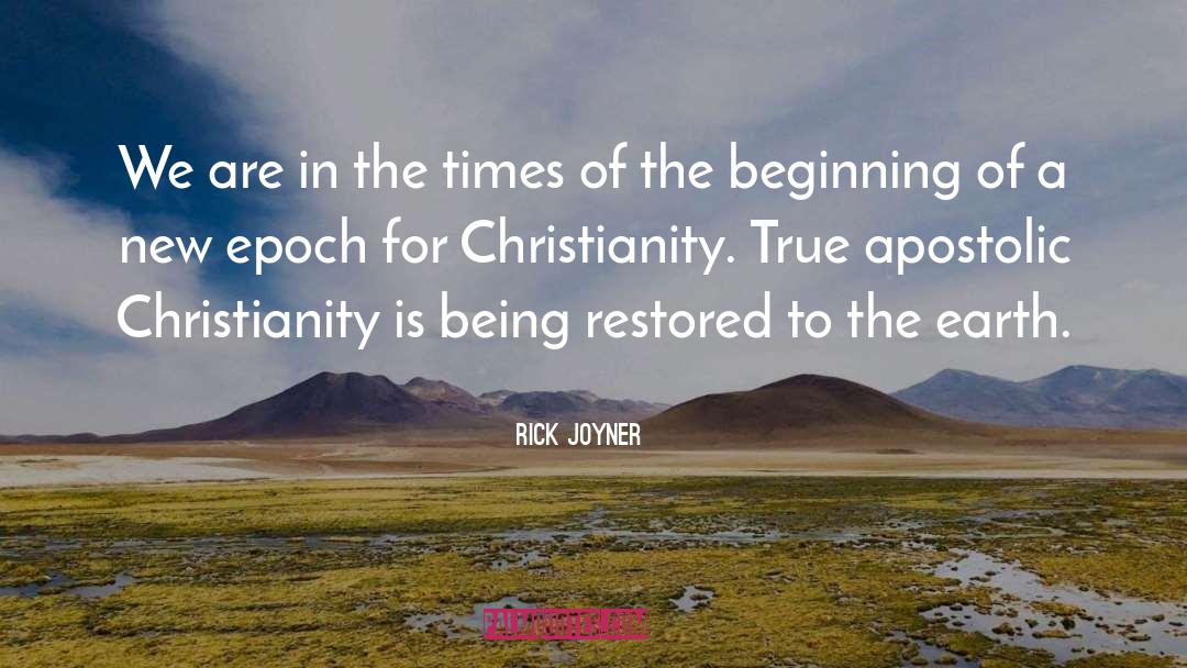 Rick Joyner Quotes: We are in the times