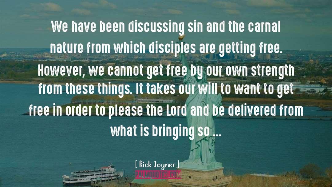 Rick Joyner Quotes: We have been discussing sin